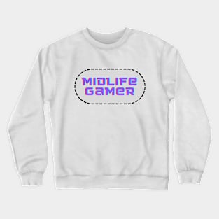 Midlife Gamer Crewneck Sweatshirt